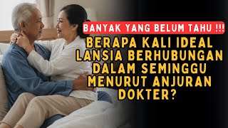 Download Lagu BERAPA KALI IDEAL LANSIA BERHUBUNGAN DALAM SEMINGGU MENURUT ANJURAN DOKTER? JAWABANNYA BIKIN KAGET!” MP3