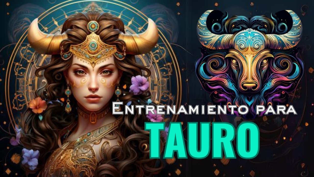 TAURO Míralo y Descubre Cuáles Son Los Mejores Entrenamientos Para Ti # ...