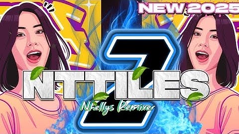 NTTILES 2 REMIX 2025 🔥 LAGU JOGET PESTA TIMUR 💃 NHELLYS REMIXER 