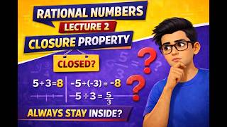 Closure Property Explained | Class 8 Math | Chapter 1 | Rational Numbers (1.2)