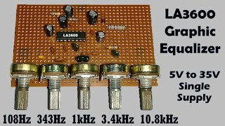 5 Band Graphic Equalizer Circuit LA3600 | Bass Mid Treble Control 5 Band Graphic Equalizer Circuit LA3600 | Bass Mid Treble Control