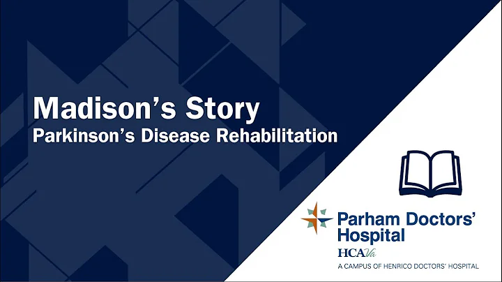 Madison's Story - Parkinson's Rehabilitation - Par...