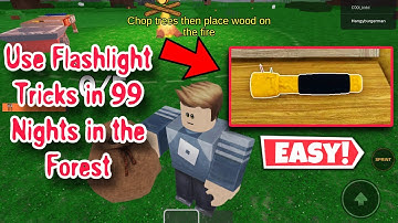 How to Use the Flashlight in 99 Nights in the Forest