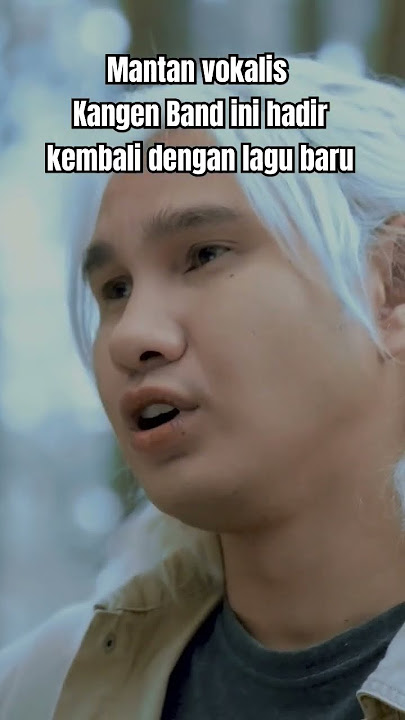 Mantan vokalis Kangen Band Reyhan lagu terbaru 'DENGARLAH SAYANGKU' YT channel Dua Suara Media