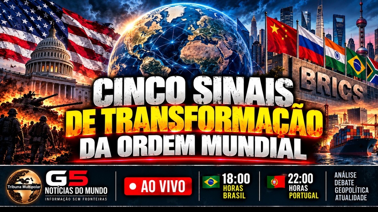 CINCO SINAIS DE TRANSFORMAÇÃO DA ORDEM MUNDIAL