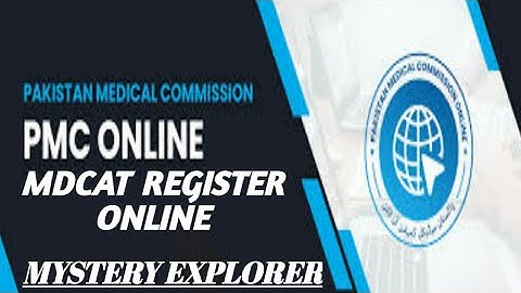 MDCAT PMC REGISTRATION | PMC ONLINE APPLICATION FORM REGISTERATION 2021 |