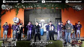 Javier Rosas Ft Carlos Rosas Con Banda En Vivo 2017 - El Hijo del Amigo