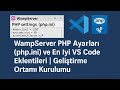 PHP İni Ayarları ve En Faydalı VS Code Eklentileri Hangileri?