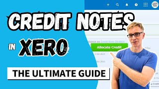 Credit Notes in Xero: Full tutorial for Beginners