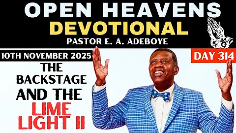 OPEN HEAVENS DEVOTIONAL PRAYERS | MONDAY 10TH NOVEMBER 2025 | THE BACKSTAGE AND THE LIMELIGHT II