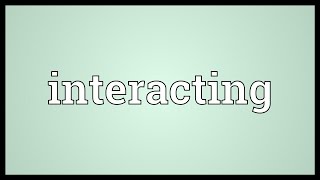 Interacting Meaning