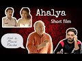 Ahalya || Short Film || Not a movie review.