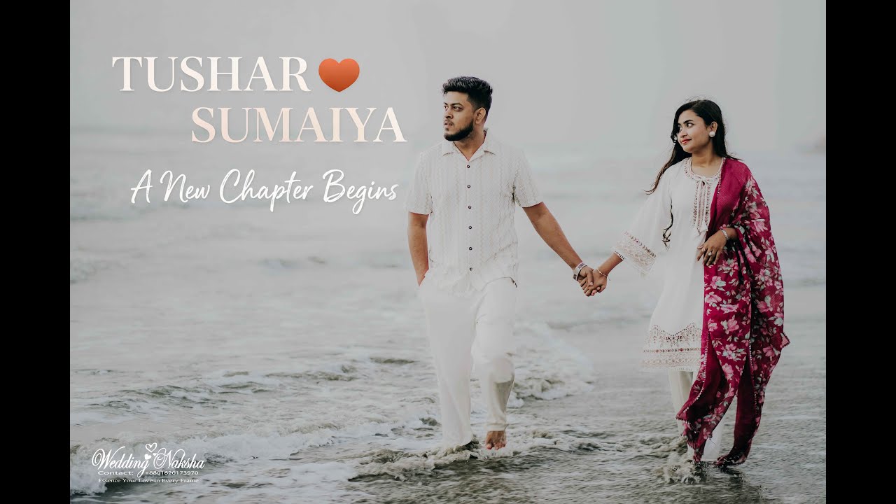 Tushar❤️Sumaiya | Pre-Wedding | Wedding Naksha Cinematography | Bangladeshi Wedding