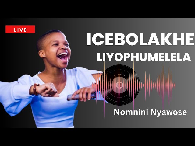 Nomini Nyawose - Icebolakhe liyophumelela class=