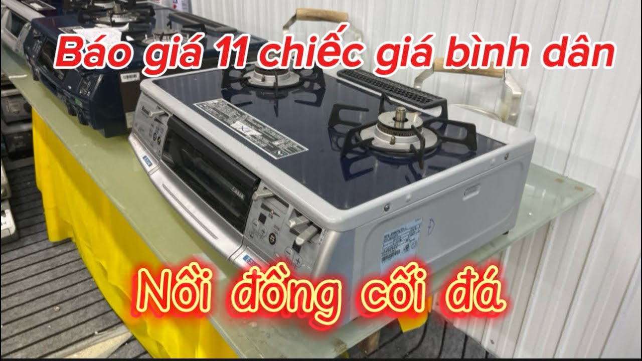 Báo giá 11 chiếc bếp ga nhật bãi||Bếp Rinnai và Paloma hàng dùng lướt nồi đồng cối đá|| Lh0982035091