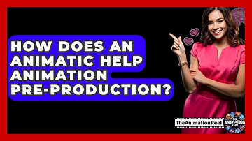 How Does An Animatic Help Animation Pre-production? - The Animation Reel