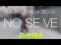 No Se Ve - Emilia, LUDMILLA, Zecca |ZUMBA| Choreography