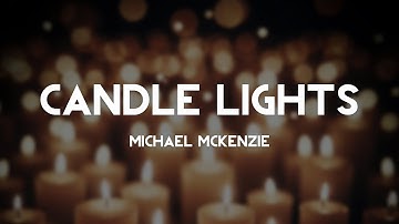 Candle Lights - Michael McKenzie (Studio Demo)