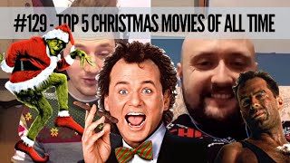 MC Podcasting #129 - Top 5 Christmas Movies of all Time!