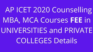 AP ICET 2020 Counselling MBA, MCA Courses FEE in UNIVERSITIES and PRIVATE COLLEGES Details