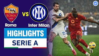 Highlights Roma vs Inter Milan | Phản công sắc lẹm ghi siêu phẩm - Rượt đuổi 6 bàn siêu kịch tính
