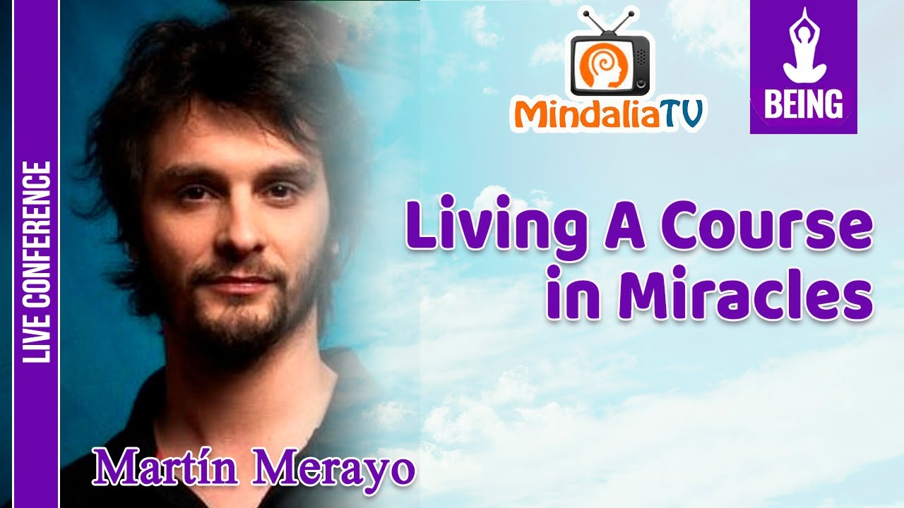 Living A Course in Miracles, by Martín Merayo