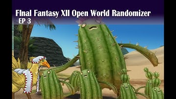 FFXII Open World Randomizer Tips & LP PT3