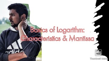 Logarithm 2 : Characteristic and Mantissa