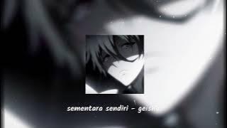 Download lagu sementara sendiri ( speed up reverb ) - geisha