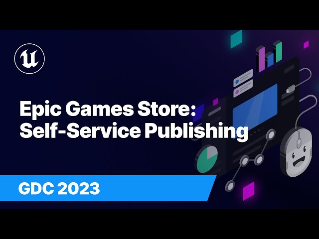 Epic Games Store: Self-Service Publishing