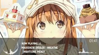Nightcore - Breathe【Mackenzie ziegler】