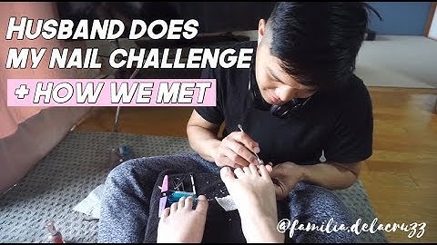 HOW WE MET (PART 1) | HUSBAND DOES MY NAIL CHALLENGE | ANNIVERSARY SPECIAL