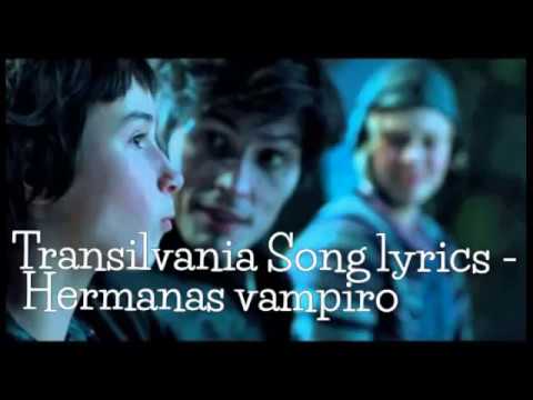 Transilvanya Song lyrics - Hermanas vampiro (pronunciación)