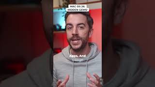 Mac OS 26: Hidden Gems!