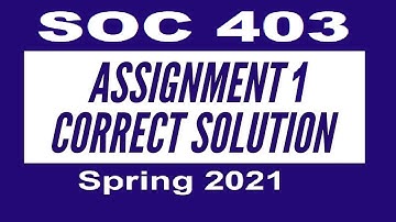 SOC403 Assignment 1 Solution 2021 || VU || Solved solution of soc403 assignment by Sikho Pakistan