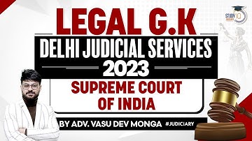 All About Supreme Court of India: Legal GK by Vasu Dev Monga | StudyIQ Judiciary