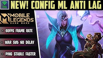 ⚡Update New! Config ML Anti Lag 60FPS + Ping Faster [ Patch Valentina ] 100% Working.