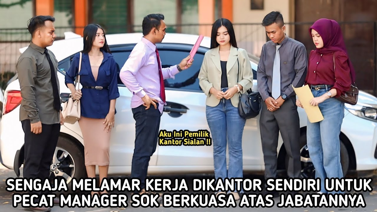 SENGAJA MELAMAR KERJA DIKANTOR SENDIRI UNTUK MEMECAT MANAGER UTAMA YANG SOK BERKUASA ATAS JABATANNYA