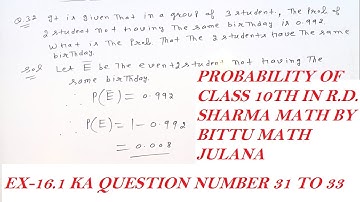 PROBABILITY EX-16.1 OF CLASS 10TH IN R.D. SHARMA MATH FROM QUESTION 31,32,33 WHICH PAGE NUMBER 16.23