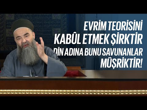 Evrim Teorisini Kabul Etmek Şirktir, Din Adına Bunu Savunanlar Müşriktir!