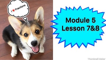 Module 5 Lesson 7 and 8