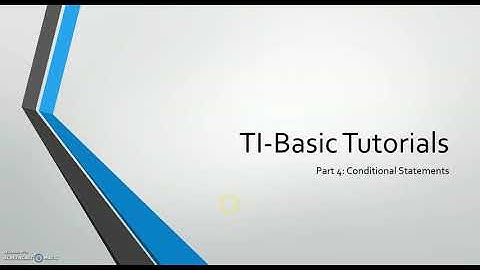 How to Code on a Calculator: TI-Basic Tutorials Part 4: Conditional Statements