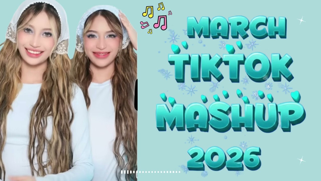 New TikTok Mashup March 2026 (Not Clean)  🩵 