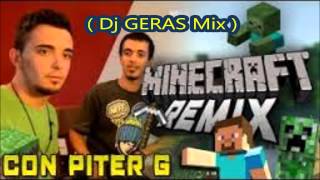 Punyaso & Piter g - Minecraft Rap ( DJ GERAS Mix )