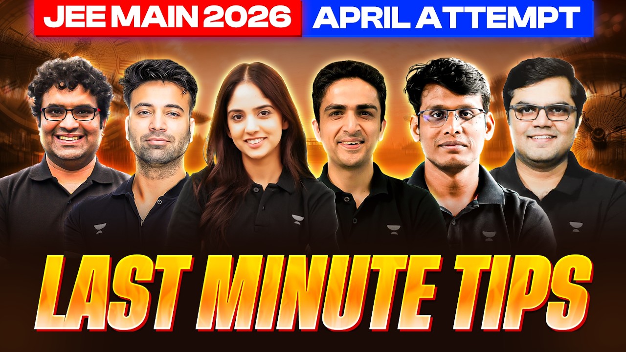 JEE Main 2026 April Attempt: Last Minute Tips before Exam 🔥 - YouTube