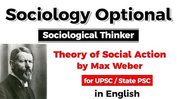 UPSC CSE Sociologie Optioneel – Theorie van Sociaal Actie door Max Weber #UPSC #IAS