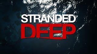 Прохождение Stranded deep №1