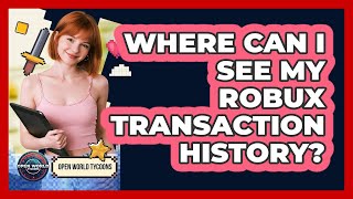 Where Can I See My Robux Transaction History