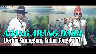 ARANG ARANG DAIRI SAXOPHONE  DAN SULIM BERTUA SITANGGANG SULIM TONGOSAN