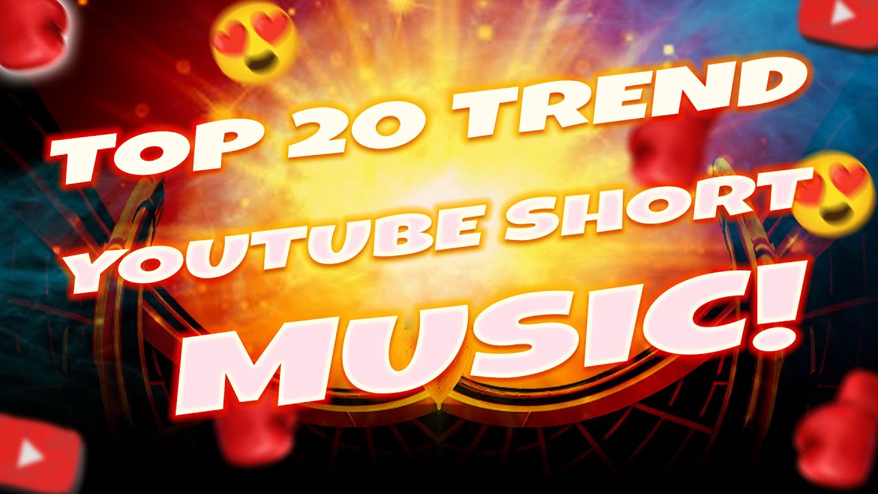 Top 20 Trending Songs for YouTube Shorts | 7-Second Clips - YouTube